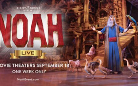 CELEBRATE THE LANDMARK 30th ANNIVERSARY SEASON OF 'NOAH' WITH "SIGHT & SOUND® PRESENTS: NOAH--LIVE!" A SPECIAL FATHOM ENTERTAINMENT THEATRICAL ENGAGEMENT BEGINNING SEPTEMBER 18